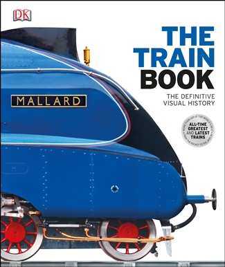 The Train Book - The Definitive Visual History *Limited Availability*